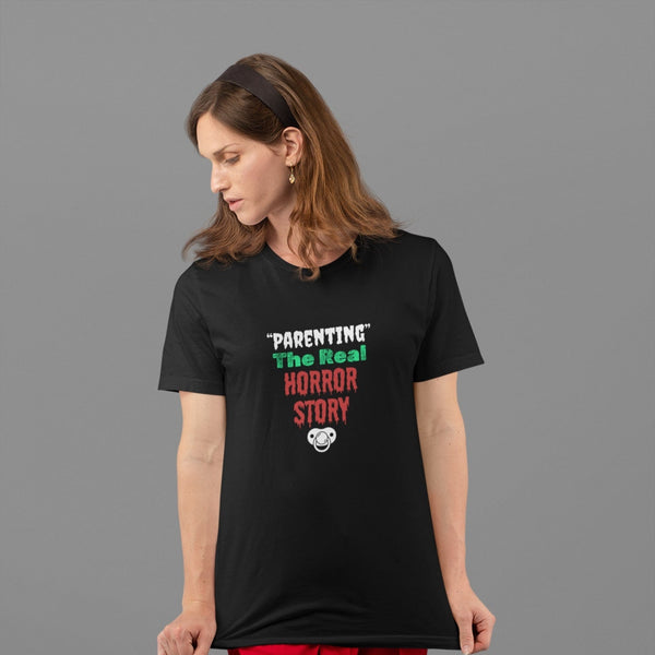 Parenting: The Real Horror Story T-Shirt – Funny Mom or Dad Gift for Halloween and Everyday Chaos